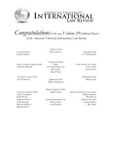 Congratulations to the new Volume 29 Editorial Board of the American University International Law Review Executive Editor Jordan Shipley