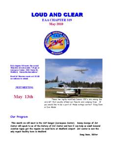 LOUD AND CLEAR EAA CHAPTER 319 May 2010 EAA chapter 319 meets the second Thursday of each month, 7:30 pm at