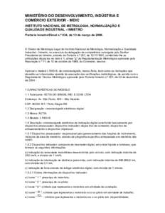 MINISTÉRIO DO DESENVOLVIMENTO, INDÚSTRIA E COMÉRCIO EXTERIOR - MDIC INSTITUTO NACIONAL DE METROLOGIA, NORMALIZAÇÃO E QUALIDADE INDUSTRIAL - INMETRO Portaria Inmetro/Dimel n.º 034, de 13 de março de 2006.