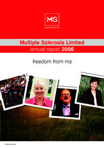 Multiple Sclerosis Limited annual report 2006 freedom from ms  ACN[removed]