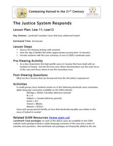 Co mbating H at red in the 2 1 st Centu ry  The Justice System Responds Les son Plan: L aw 1 1 ; L aw 1 2 Key t h emes: Landmark Canadian Cases that have addressed hatred Est im ated Time: 60 minutes