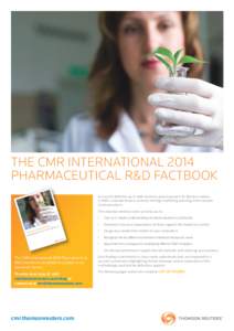 THE CMR INTERNATIONAL 2014 PHARMACEUTICAL R&D FACTBOOK Access the definitive up-to-date business-planning report for decision-makers in R&D, corporate finance, business strategy, marketing planning, and corporate communi