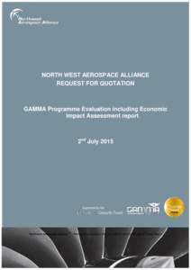 NORTH WEST AEROSPACE ALLIANCE REQUEST FOR QUOTATION GAMMA Programme Evaluation including Economic Impact Assessment report
