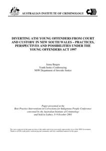 Diverting ATSI young offenders from court and custody in New South Wales : practices, perspectives and possibilities under the Young Offenders Act 1997