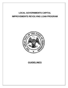 LOCAL GOVERNMENTS CAPITAL IMPROVEMENTS REVOLVING LOAN PROGRAM GUIDELINES  LOCAL GOVERNMENTS CAPITAL IMPROVEMENTS