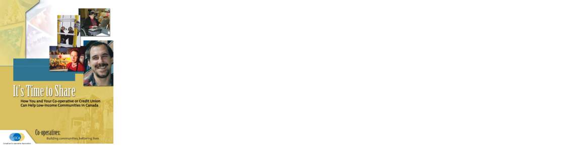 Drawing the poverty line  As a leader in your co-op or credit union, you have an important role to play in sharing the success of the co-operative model. Although Canada is one of the best places in the