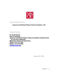 YEARLY REPORT FOR: Suzanne and Richard Pieper Family Foundation, LTD. SUBMITTED BY: Dr. David Howell Dean of Students