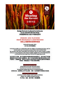 Design Harvests is pleased to invite you to our Autumn Harvest Party 热忱邀请你加入设计丰收秋收派对 storie s a n d f l avo u rs from Shan g h a i ’ s co u n t rys i d e