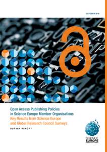 OctoberOpen Access Publishing Policies in Science Europe Member Organisations Key Results from Science Europe and Global Research Council Surveys