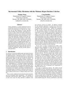 Incremental Utility Elicitation with the Minimax Regret Decision Criterion Tianhan Wang Department of Computer Science University of Toronto Toronto, ON, M5S 3H5, CANADA 