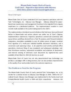 Miami-Dade County Clerk of Courts Civil Court – Paperless Operations with Odyssey 2016 NACo Achievement Award Application Abstract of the Program  Miami-Dade Clerk of Courts celebrated Civil Court paperless operations 