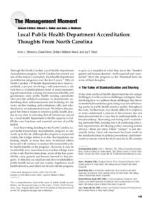 The Management Moment Column Editors: Edward L. Baker and Anne J. Menkens Local Public Health Department Accreditation: Thoughts From North Carolina Anne J. Menkens, David Stone, Brittan Williams Wood, and Joy F. Reed