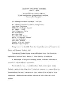 ADVISORY COMMITTEE ON RULES June 11, 2008 Supreme Court Conference Room Frank Rowe Kenison Supreme Court Building Concord, New Hampshire The meeting was called to order at 12:35 p.m.