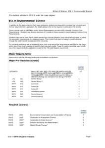 School of Science - BSc in Environmental Science (For students admitted inunder the 4-year degree) BSc in Environmental Science In addition to the requirements of their major programs, students are required to c
