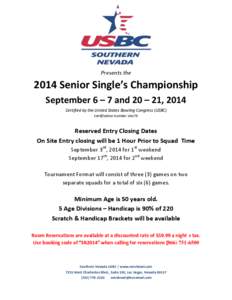 Presents the[removed]Senior Single’s Championship September 6 – 7 and 20 – 21, 2014 Certified by the United States Bowling Congress (USBC) Certification Number: 04173