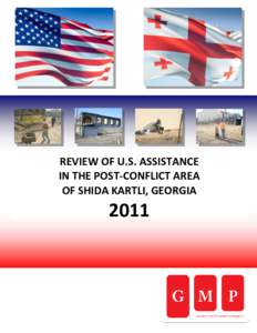 REVIEW OF U.S. ASSISTANCE IN THE POST-CONFLICT AREA OF SHIDA KARTLI, GEORGIA 2011