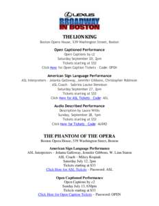 THE LION KING Boston Opera House, 539 Washington Street, Boston Open Captioned Performance Open Captions by c2 Saturday September 20, 2pm