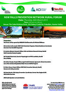 NSW FALLS PREVENTION NETWORK RURAL FORUM Date: Thursday 26th March 2015 Time: 9.00 am to 3.00 pm Venue: The Sebel Kirkton Park, 336 Oakey Creek Rd, Pokolbin, Hunter Valley
