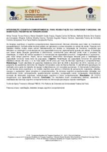 INTERVENÇÃO COGNITIVO-COMPORTAMENTAL PARA REABILITAÇÃO DA CAPACIDADE FUNCIONAL EM DIABÉTICOS: PACIENTES NA TERCEIRA IDADE Hilma Tereza Torres Khoury; Maria Elizabeth Costa Araújo; Ângela Carina Sá-Neves; Nathalia