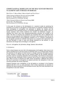 COMPUTATIONAL MODELLING OF THE SELF-IGNITION PROCESS TO ACHIEVE SAFE STORAGE OF BIOMASS Fabio Ferrero *1), Marcus Malow1), Martin Schmidt1) and Ulrich Krause2) Federal Institute for Materials Research and Testing (BAM) D