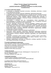 A Magyar Posta Zrt., Központi Területi Igazgatóság, Budapest 62 posta, postahelyi értékesítési csoportvezető munkakörbe Front Office területre munkatársat keres. A munkakört betöltő főbb feladatai:  A 