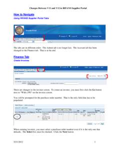 Changes Between V11 and V12 in RIFANS Supplier Portal  How to Navigate Using RIFANS Supplier Portal Tabs  The tabs are in different order. The Admin tab is no longer last. The Account tab has been