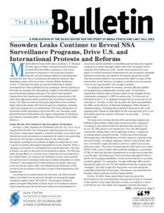 A PUBLICATION OF THE SILHA CENTER FOR THE STUDY OF MEDIA ETHICS AND LAW | FALL[removed]Snowden Leaks Continue to Reveal NSA Surveillance Programs, Drive U.S. and International Protests and Reforms