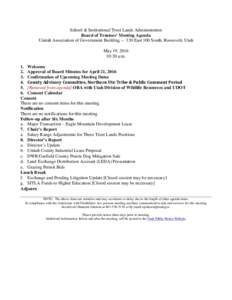 School & Institutional Trust Lands Administration Board of Trustees’ Meeting Agenda Uintah Association of Government BuildingEast 100 South, Roosevelt, Utah May 19, :30 a.m. 1. Welcome