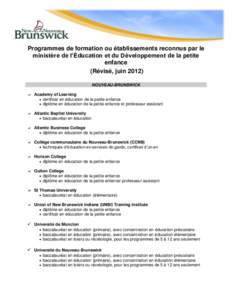 Programmes de formation ou établissements reconnus par le ministère de l’Éducation et du Développement de la petite enfance (Révisé, juin[removed]NOUVEAU-BRUNSWICK  Academy of Learning