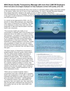 WHA Shares Quality Transparency Message with more than 2,000 WI Employers Direct mail piece encourages employers to help employees connect with quality, price info Wisconsin hospitals were among the first in the country 