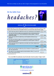 This form can help you and your doctor improve the management of your headaches  Do You Suffer From headac hes? MIDAS