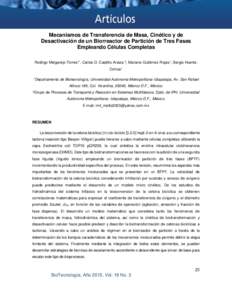 Mecanismos de Transferencia de Masa, Cinético y de Desactivación de un Biorreactor de Partición de Tres Fases Empleando Células Completas Rodrigo Melgarejo-Torres1*, Carlos O. Castillo-Araiza 2, Mariano Gutiérrez-Ro