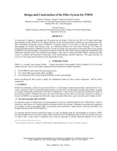 Design and Construction of the Fibre System for FMOS Graham J. Murray1, George N. Dodsworth, Robert Content, Durham University Centre for Advanced Instrumentation, Physics Department, South Road, Durham DH1 3LE. United K