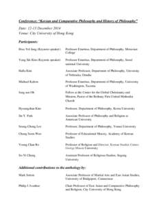 Conference: “Korean and Comparative Philosophy and History of Philosophy” Date: 12-13 December 2014 Venue: City University of Hong Kong Participants: Hwa Yol Jung (Keynote speaker)