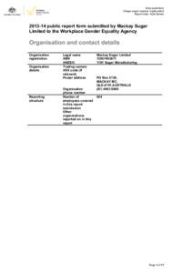 Date submitted: Unique report number: 0uj4bxxdm2 Report User: Kylie Besterpublic report form submitted by Mackay Sugar Limited to the Workplace Gender Equality Agency