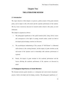 The Impact of Grade Retention  Chapter Two THE LITERATURE REVIEW 2.1 Introduction The major objective of this chapter is to present a global scenario of the grade retention