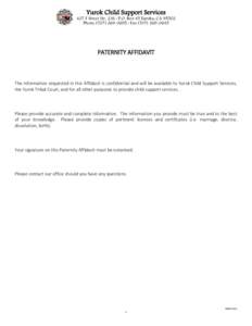 Yurok Child Support Services  427 F Street Ste. 236 • P.O. Box 45 Eureka, CA[removed]Phone[removed] • Fax[removed]PATERNITY AFFIDAVIT