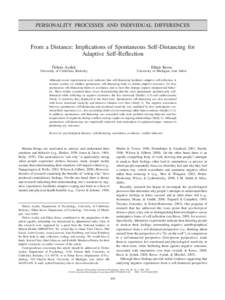 PERSONALITY PROCESSES AND INDIVIDUAL DIFFERENCES  From a Distance: Implications of Spontaneous Self-Distancing for Adaptive Self-Reflection ¨ zlem Ayduk O