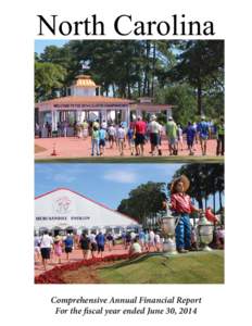 North Carolina  Comprehensive Annual Financial Report For the fiscal year ended June 30, 2014  Pinehurst hosted the 2014 U.S. Open and U.S. Women’s Open Championships in back-toback weeks June 12-22, 2014, marking the