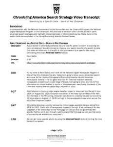 Chronicling America Search Strategy Video Transcript Searching by a Specific Date – Death of Ray Chapman BACKGROUND In collaboration with the National Endowment for the Humanities and the Library of Congress, the Natio