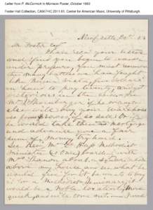 Letter from P. McCormick to Morrison Foster, October 1863 Foster Hall Collection, CAM.FHC[removed], Center for American Music, University of Pittsburgh. Letter from P. McCormick to Morrison Foster, October 1863 Foster Ha