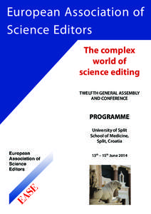 European Association of Science Editors The complex world of science editing TWELFTH GENERAL ASSEMBLY