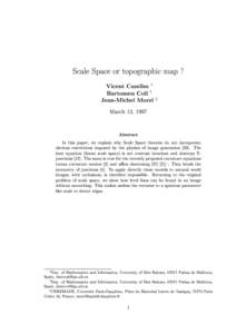 Scale Space or topographic map ? Vicent Caselles  Bartomeu Coll y Jean-Michel Morel z March 12, 1997