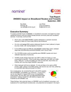 Test Report: DNSSEC Impact on Broadband Routers and Firewalls September, 2008 Ray Bellis Nominet UK [removed]