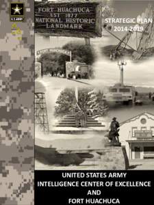 United States Army Intelligence Center of Excellence and Fort Huachuca Strategic Plan  STRATEGIC PLAN[removed]UNITED STATES ARMY