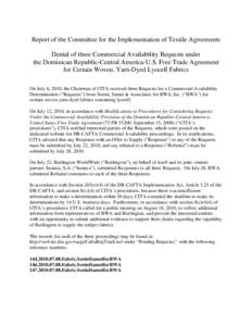 Report of the Committee for the Implementation of Textile Agreements Denial of three Commercial Availability Requests under the Dominican Republic-Central America-U.S. Free Trade Agreement for Certain Woven, Yarn-Dyed Ly