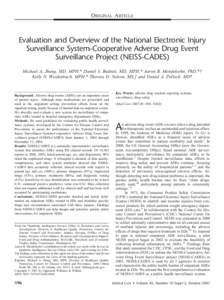 ORIGINAL ARTICLE  Evaluation and Overview of the National Electronic Injury Surveillance System-Cooperative Adverse Drug Event Surveillance Project (NEISS-CADES) Michael A. Jhung, MD, MPH,* Daniel S. Budnitz, MD, MPH,* A