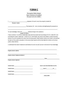 FORM C Pennsauken Public Schools Sworn Statement of Landlord Pursuant to N.J.S.A. 18:38-1  I, ______________________________taxpayer of record, own the property located at