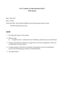 CDC Committee on Gifted Education[removed]Third Meeting Date: 6 June 2013 Time: 2:30 pm Venue: Rm E303, 3/F, East Block, EDB Kowloon Tong Education Services Centre