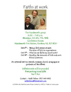 Faiths at work  The Handsworth group 6.00 – 7.45 p.m. Mondays, Oct 4th, 11th, 18th Conference Room